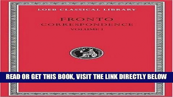 [READ] EBOOK Marcus Cornelius Fronto: Correspondence, I (Loeb Classical Library No. 112) (Volume