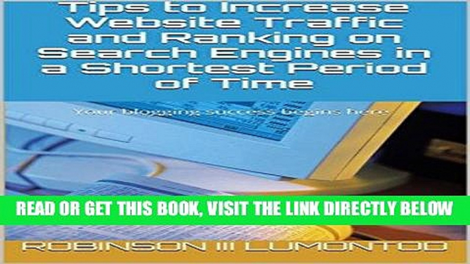 [Free Read] Tips to Increase Website Traffic and Ranking on Search Engines in a Shortest Period of