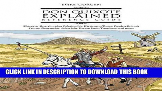 Read Now Don Quixote Explained Reference Guide: Character Encyclopedia, Relationship Dictionary,