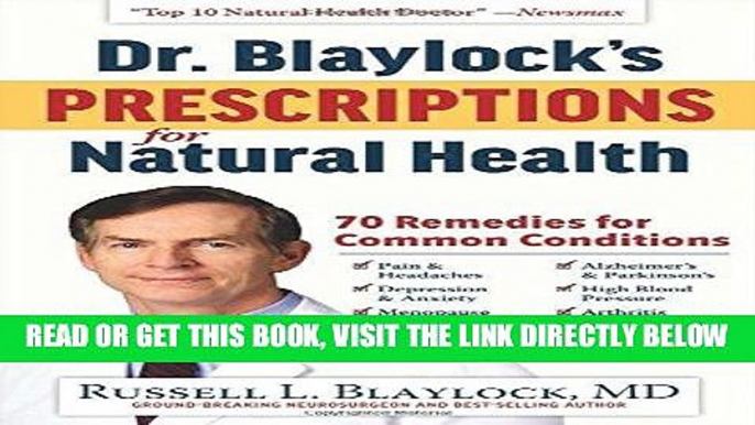 Best Seller Dr. Blaylock s Prescriptions for Natural Health: 70 Remedies for Common Conditions