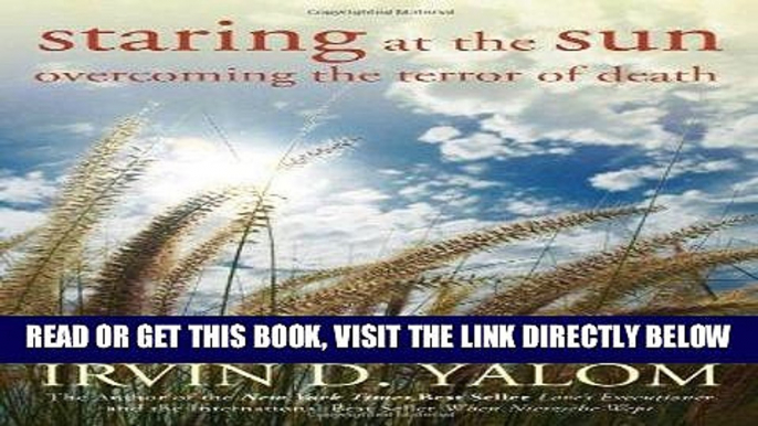 Ebook Staring at the Sun: Overcoming the Terror of Death Free Read