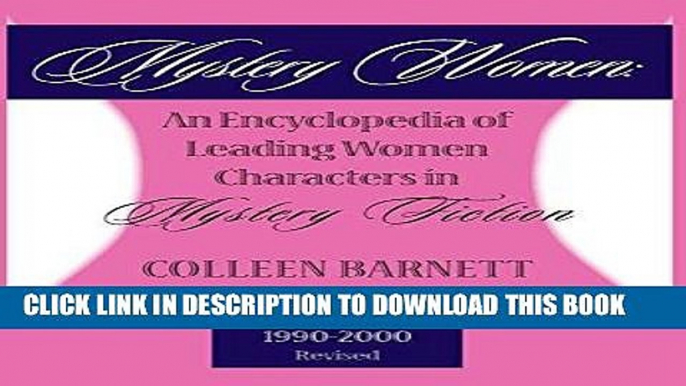 Read Now Mystery Women: An Encyclopedia of Leading Women Characters in Mystery Fiction, Vol.1