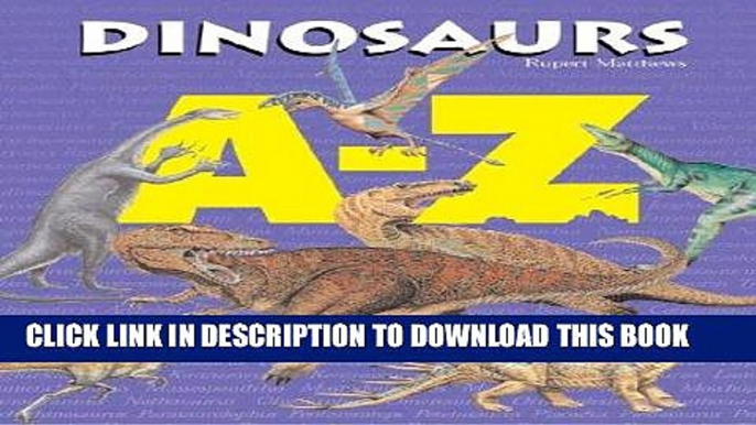 Read Now A-Z - Dinosaurs Download Book