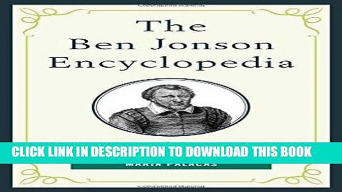 Read Now The Ben Jonson Encyclopedia Download Book