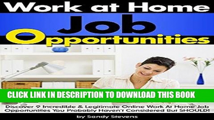 [Free Read] Work At Home Job Opportunities: Discover 9 Incredible and Legitimate Online Work At