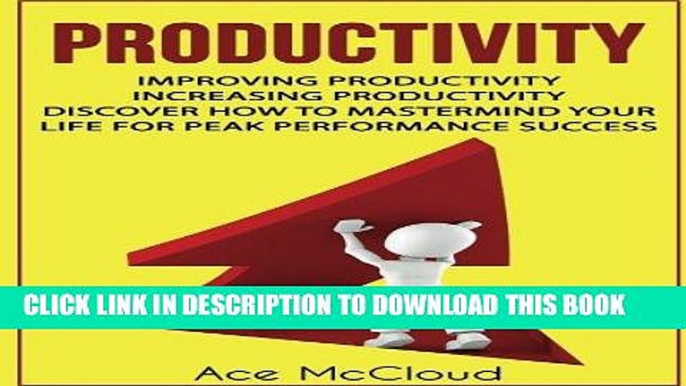 [New] Ebook Productivity: Improving Productivity: Increasing Productivity: Discover How To