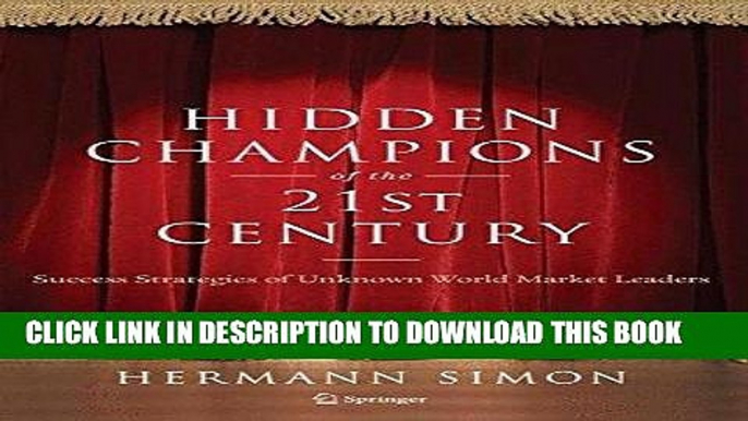 [New] Ebook Hidden Champions of the Twenty-First Century: The Success Strategies of Unknown World