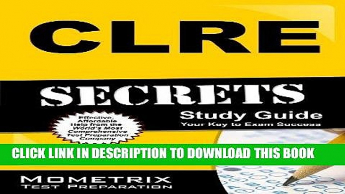 Read Now CLRE Secrets Study Guide: CLRE Exam Review for the Contact Lens Registry Examination