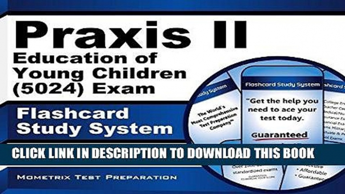 Read Now Praxis II Education of Young Children (5024) Exam Flashcard Study System: Praxis II Test