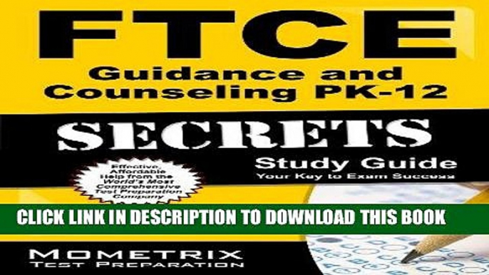 Read Now FTCE Guidance and Counseling PK-12 Secrets Study Guide: FTCE Exam Review for the Florida