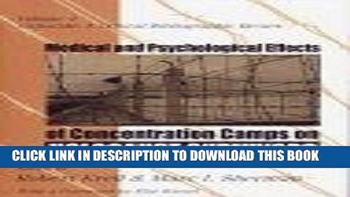 Read Now Medical and Psychological Effects of Concentration Camps on Holocaust Survivors