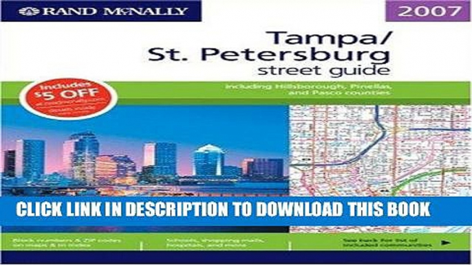 Read Now Rand McNally 2007 Tampa/St. Petersburg street guide, including Hillsborough, Pinellas,