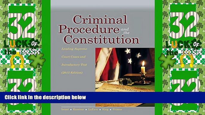 Big Deals  Criminal Procedure and the Constitution, Leading Supreme Court Cases and Introductory