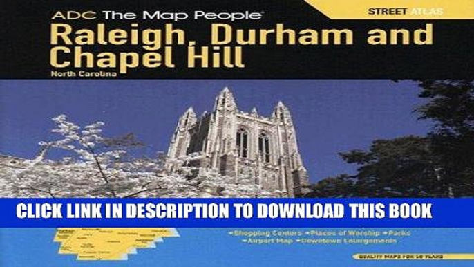 Read Now ADC The Map People Raleigh, Durham and Chapel Hill North Carolina Street Atlas (Raleigh,