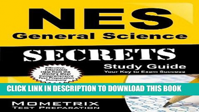 Read Now NES General Science Secrets Study Guide: NES Test Review for the National Evaluation