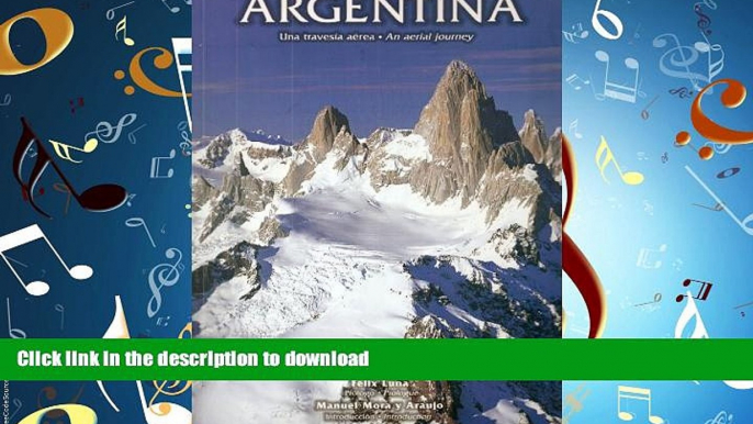 READ THE NEW BOOK Argentina, Una Travesia Aerea/argentina, Air Flight (Multilingual Edition) READ