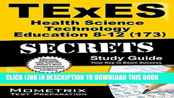 Read Now TExES Health Science Technology Education 8-12 (173) Secrets Study Guide: TExES Test