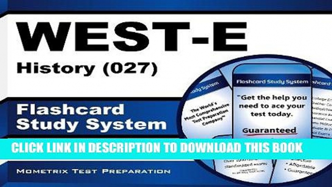 Read Now WEST-E History (027) Flashcard Study System: WEST-E Test Practice Questions   Exam Review