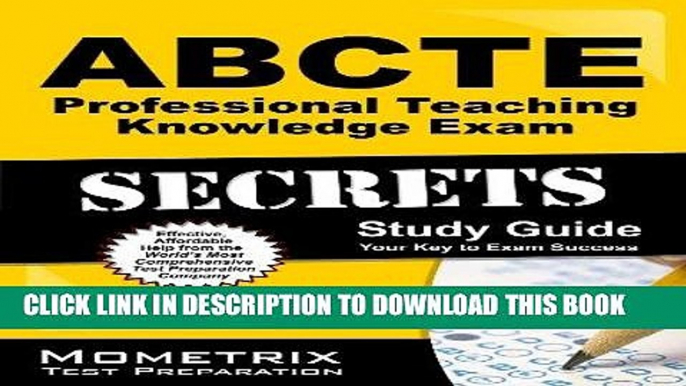 Read Now ABCTE Professional Teaching Knowledge Exam Secrets Study Guide: ABCTE Test Review for the