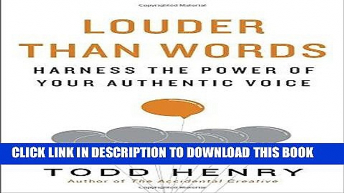 [New] Ebook Louder than Words: Harness the Power of Your Authentic Voice Free Online