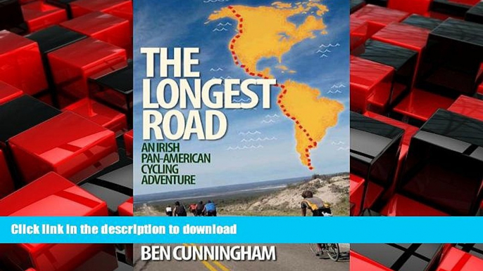 READ PDF The Longest Road: An Irish Pan-American Cycling Adventure PREMIUM BOOK ONLINE