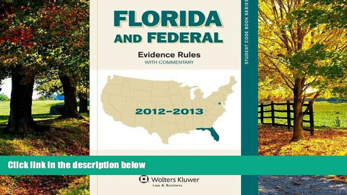 Big Deals  Florida and Federal Evidence Rules: With Commentary 2012-2013  Full Ebooks Best Seller