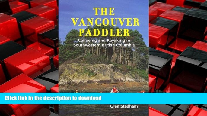 FAVORIT BOOK The Vancouver Paddler: Canoeing and Kayaking in Southwestern British Columbia PREMIUM