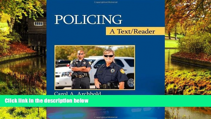 Must Have  Policing: A Text/Reader (SAGE Text/Reader Series in Criminology and Criminal Justice)