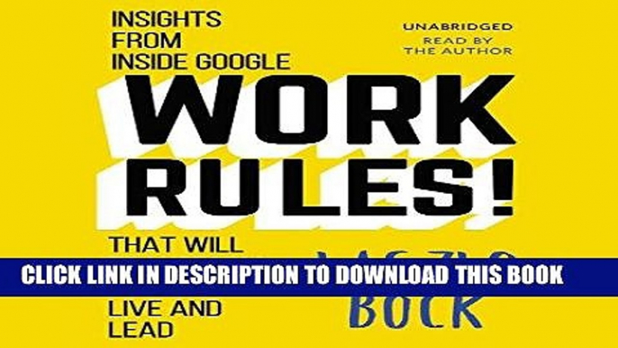 [PDF] Work Rules!: Insights from Inside Google That Will Transform How You Live and Lead Popular