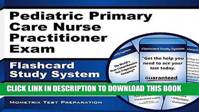 Read Now Pediatric Primary Care Nurse Practitioner Exam Flashcard Study System: NP Test Practice