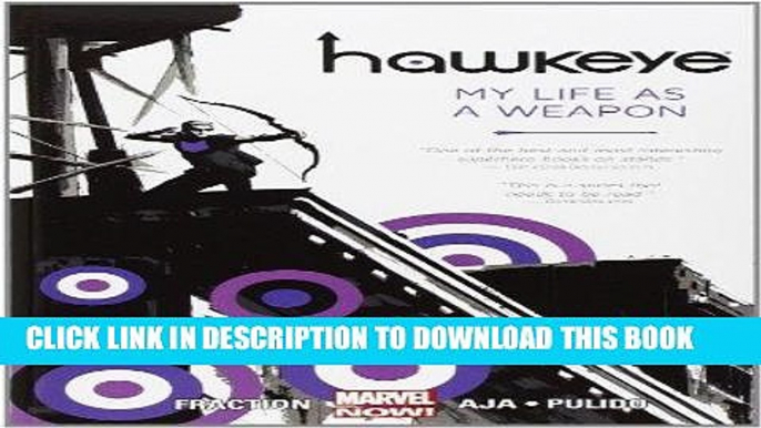 Read Now Hawkeye, Vol. 1: My Life as a Weapon (Marvel NOW!) PDF Book