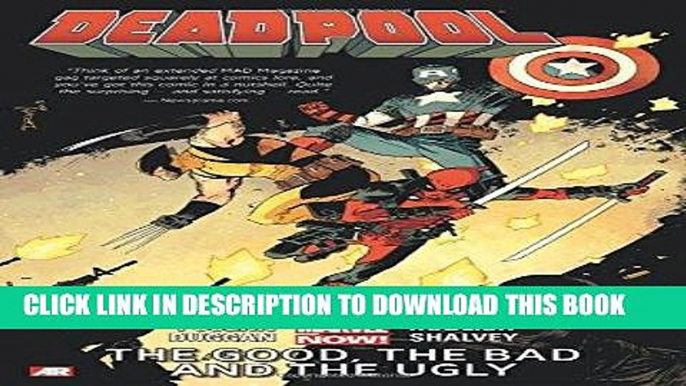 Read Now Deadpool Volume 3: The Good, the Bad and the Ugly (Marvel Now) Download Book