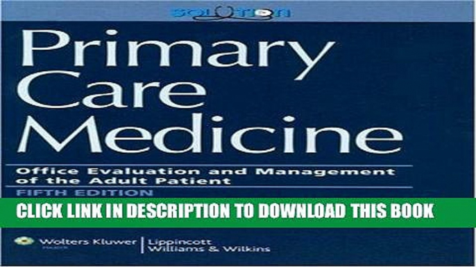 Read Now Primary Care Medicine: Office Evaluation and Management of the Adult Patient (Primary