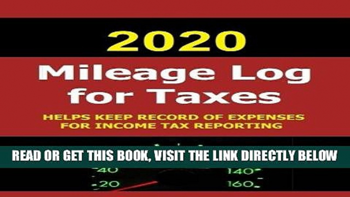 [READ] EBOOK 2020 Mileage Log for Taxes: The 2020 Mileage Log for Taxes was created to help