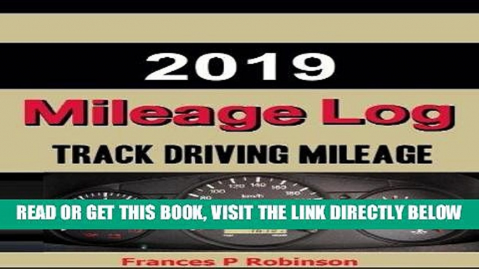 [READ] EBOOK 2019 Mileage Log: The 2019 Mileage Log was created to help vehicle owners track their