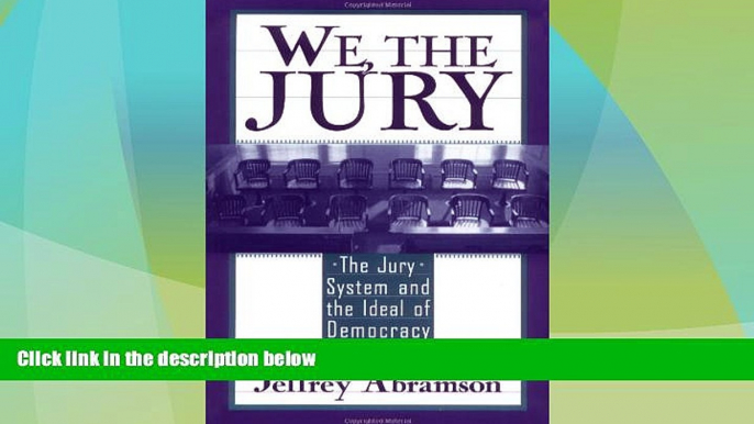 Big Deals  We, the Jury: The Jury System and the Ideal of Democracy  Best Seller Books Most Wanted