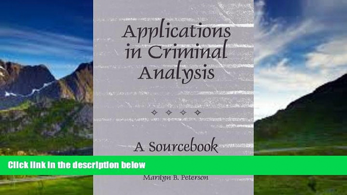 Books to Read  Applications in Criminal Analysis: A Sourcebook  Best Seller Books Most Wanted