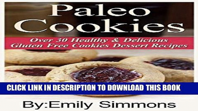 Best Seller Paleo Diet :Paleo Cookies and Desserts (Low carb Cookies Dessert Recipes Paleo