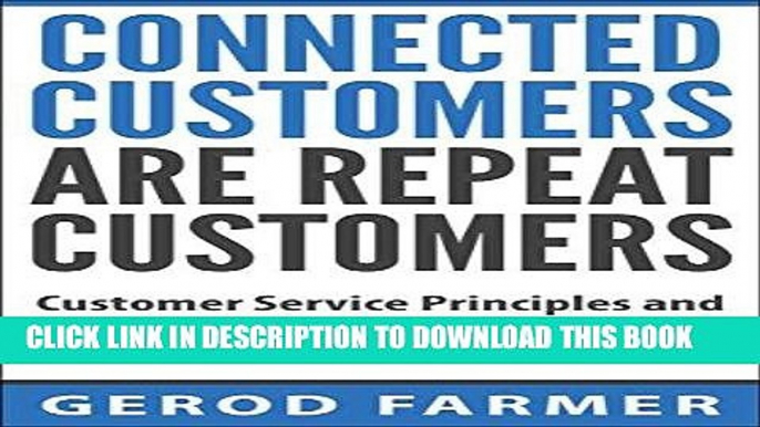 Ebook Connected Customers Are Repeat Customers: Customer Service Principles and Strategies That