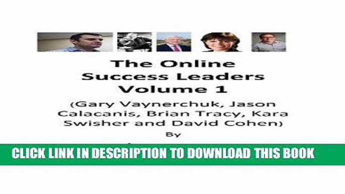 Ebook The Online  Success Leaders Volume 1 (The Online Success Leader) Free Read