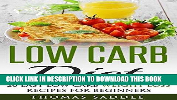 Best Seller Low Carb: Diet: 20 Easy Low Carb Weight Loss Recipes For Beginners (Diets, Beginners