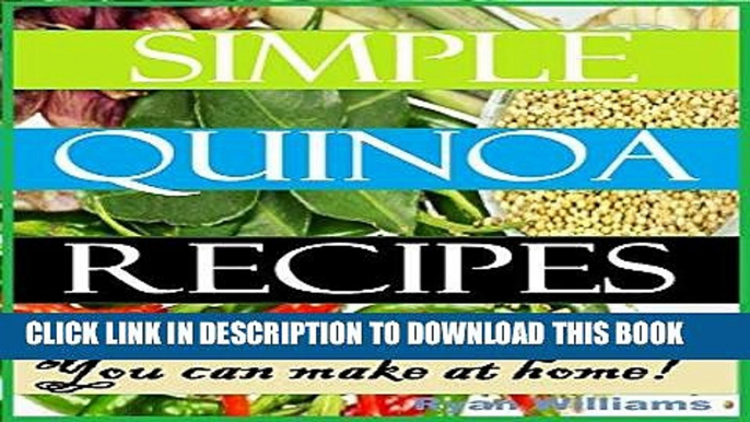 Best Seller Simple Quinoa Recipes:: Quinoa Recipes For Weight Loss (1) Free Read