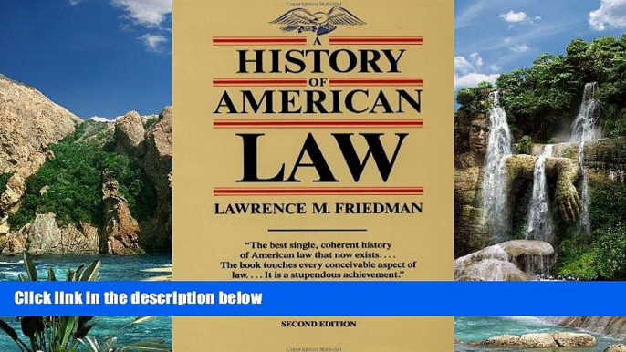 Big Deals  A History of American Law, Revised Edition (A Touchstone Book)  Full Ebooks Best Seller
