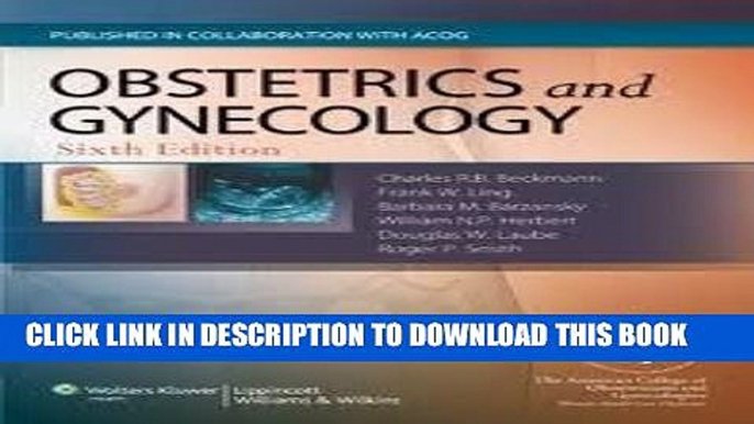 [READ] EBOOK Obstetrics and Gynecology (Obstetrics and Gynecology (Beckman)) 6th (sixth) edition