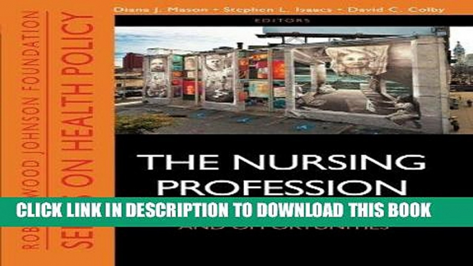 [FREE] EBOOK The Nursing Profession: Development, Challenges, and Opportunities BEST COLLECTION