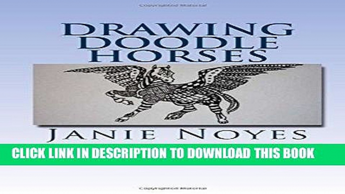 Ebook Drawing doodle horses: Learning to draw amazing ZenDoodle Horses in One Day! Free Read