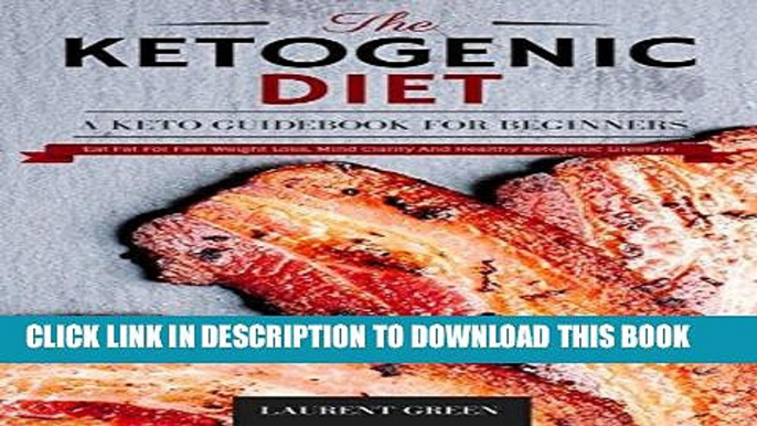 Best Seller Ketogenic Diet: A Keto Guidebook For Beginners: Eat Fat For Fast Weight Loss, Mind