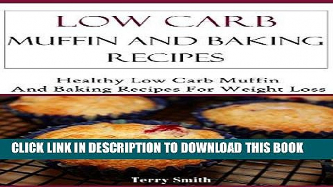 Best Seller Low Carb Muffin Recipes: Healthy And Delicious Low Carb Muffin Bread And Baking