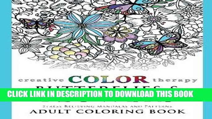 Best Seller Butterflies and Flowers - Stress Relieving Mandalas and Patterns Adult Coloring Book