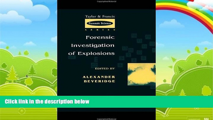 Big Deals  Forensic Investigation of Explosions  Full Ebooks Most Wanted